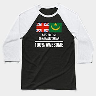 50% British 50% Mauritanian 100% Awesome - Gift for Mauritanian Heritage From Mauritania Baseball T-Shirt